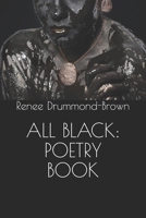 ALL BLACK: POETRY BOOK B098W7B7Z7 Book Cover