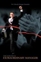 How to Become an Extraordinary Manager 1463453000 Book Cover