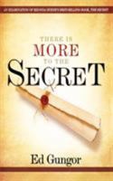 There is More to the Secret: An Examination of Rhonda Byrne's Bestselling Book "The Secret" 0849919789 Book Cover