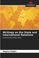 Writings on the State and International Relations: Understanding Politics Today 6206847233 Book Cover