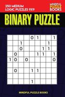 Binary Puzzle: 250 Medium Logic Puzzles 9x9 1098808177 Book Cover