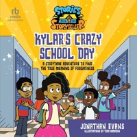 Kylar's Crazy School Day: A Storytime Adventure to Find the True Meaning of Forgiveness B0DR4PPX4T Book Cover