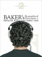 Baker's Biographical Dictionary of Popular Musicians Since 1990 Edition 1. 0028658019 Book Cover