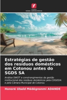 Estratégias de gestão dos resíduos domésticos em Cotonou antes do SGDS SA 6209081479 Book Cover