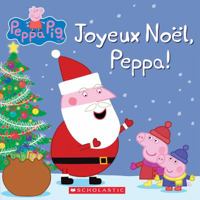Peppa Pig: Joyeux No?l, Peppa! 1443169587 Book Cover