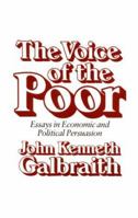 The Voice of the Poor: Essays in Economic and Political Persuasion 0674942957 Book Cover