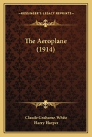 The Aeroplane: Past, Present, and Future B0BM8F6LXB Book Cover