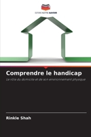 Comprendre le handicap: Le rôle du domicile et de son environnement physique (French Edition) 6207834372 Book Cover