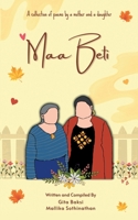 Maa Beti: A Collection of Poems by a Mother and a Daughter 1982279303 Book Cover