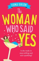 The Woman Who Said Yes 1836172451 Book Cover