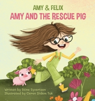 Amy and The Rescue Pig 8269314021 Book Cover