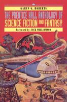 Prentice Hall Anthology of Science Fiction and Fantasy, The 0130212806 Book Cover