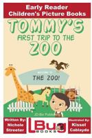 Tommy's First Trip to the Zoo - Early Reader - Children's Picture Books 1533514402 Book Cover