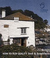 How to Run Quality Bed and Breakfast: Visitbritain 0709582773 Book Cover