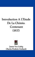 Introduction A L'Etude De La Chimie: Contenant (1837) 1161212000 Book Cover