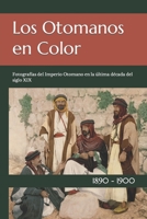 Los Otomanos en Color: Fotograf?as del Imperio Otomano en la ?ltima d?cada del siglo XIX B0BMSP4PVG Book Cover