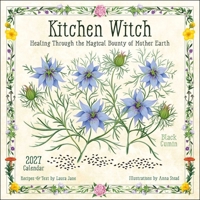 Kitchen Witch 2027 Wall Calendar: Healing Through the Magical Bounty of Mother Earth B0GF9KSZYF Book Cover