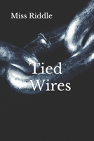 Tied Wires 168879283X Book Cover