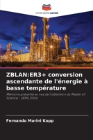 ZBLAN:ER3+ conversion ascendante de l'énergie à basse température: Mémoire présenté en vue de l'obtention du Master of Science - UEPG 2006 (French Edition) 6207622014 Book Cover