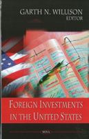 Foreign Investments in the United States. Garth N. Willison, Editor 1606923153 Book Cover