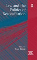 Law And the Politics of Reconciliation (The Edinburgh Centre of Law and Society) (The Edinburgh Centre of Law and Society) 1138274623 Book Cover