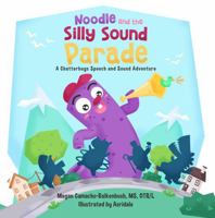 Noodle and the Silly Sound Parade : A Chatterbugs Speech and Sound Adventure 1964842395 Book Cover