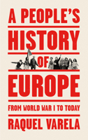 A People's History of Europe: From World War I to Today 0745341357 Book Cover