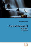 Some Mathematical Studies: in Genetics 3639250990 Book Cover