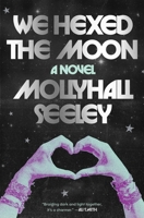 We Hexed the Moon 1068794119 Book Cover