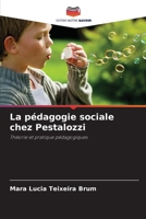 La pédagogie sociale chez Pestalozzi: Théorie et pratique pédagogiques 6205935872 Book Cover