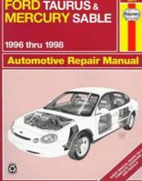 Ford Taurus & Mercury Sable Automotive Repair Manual: 1996 Thru 1998 (Haynes Automotive Repair Manual Series) 1563922975 Book Cover