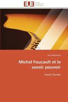 Michel Foucault Et Le Savoir Pouvoir 3841798616 Book Cover