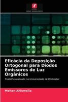 Eficácia da Deposição Ortogonal para Díodos Emissores de Luz Orgânicos 6203501557 Book Cover