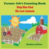 Farmer Jeb's Counting Book: Can You Help Him Find His Animals? 1544218907 Book Cover