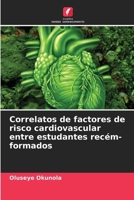 Correlatos de factores de risco cardiovascular entre estudantes recém-formados (Portuguese Edition) 6208108950 Book Cover