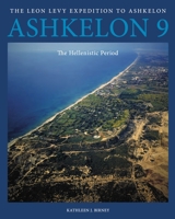 Ashkelon 9: The Hellenistic Period 1646022165 Book Cover
