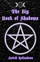 Das große Buch der Schatten: Über 500 Zaubersprüche, Rituale, Charms und Elixiere (German Edition) B0C9SGWWD4 Book Cover