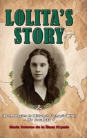 Lolita's Story: From Mexico to Midwest Farmer's Wife - My Journey 1312531320 Book Cover