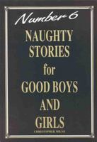 Naughty Stories for Good Boys and Girls: Number 6 0646169580 Book Cover