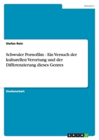 Schwuler Pornofilm - Ein Versuch der kulturellen Verortung und der Differenzierung dieses Genres 3640746708 Book Cover