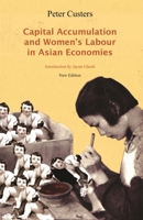 Capital Accumulation and Women's Labor in Asian Economies 1583672842 Book Cover