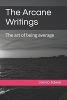 The Arcane Writings: The art of being average B0FLDY794J Book Cover