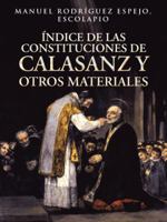 Indice de Las Constituciones de Calasanz y Otros Materiales: Volumen I 1463362854 Book Cover