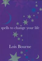 Spells to Change Your Life (Little Book Matters) 1904435106 Book Cover