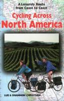 Cycling Across North America: A Leisurely Route from Coast to Coast 1892495244 Book Cover