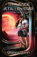 To Avenge a Fallen Star: United Planetary Systems (Gemma #1) 0999030272 Book Cover