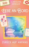 Liebe an Bord: Zurück auf Anfang (German Edition) 3384648668 Book Cover