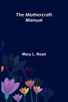 The mothercraft manual 9374592983 Book Cover