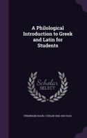 A Philological Introduction to Greek and Latin for Students 9353958261 Book Cover