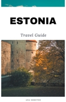 Estonia Travel Guide B0CKYZ4MVK Book Cover